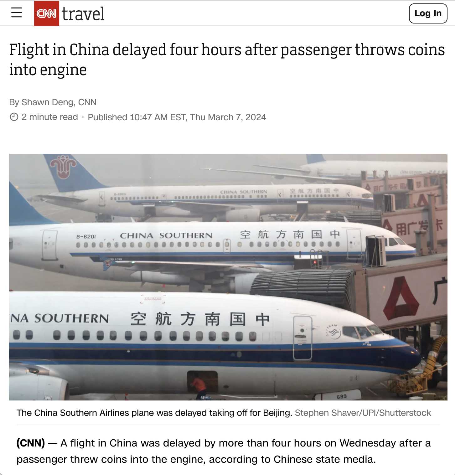 boeing 737 next generation - Cnn travel Log In Flight in China delayed four hours after passenger throws coins into engine By Shawn Deng, Cnn 2 minute read Published Est, Thu China Southern 08000000 Na Southern The China Southern Airlines plane was delaye